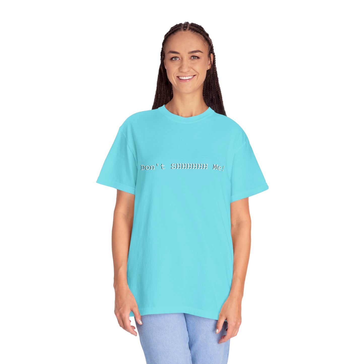 Don't SHHHHHH Me! - Unisex T-shirt