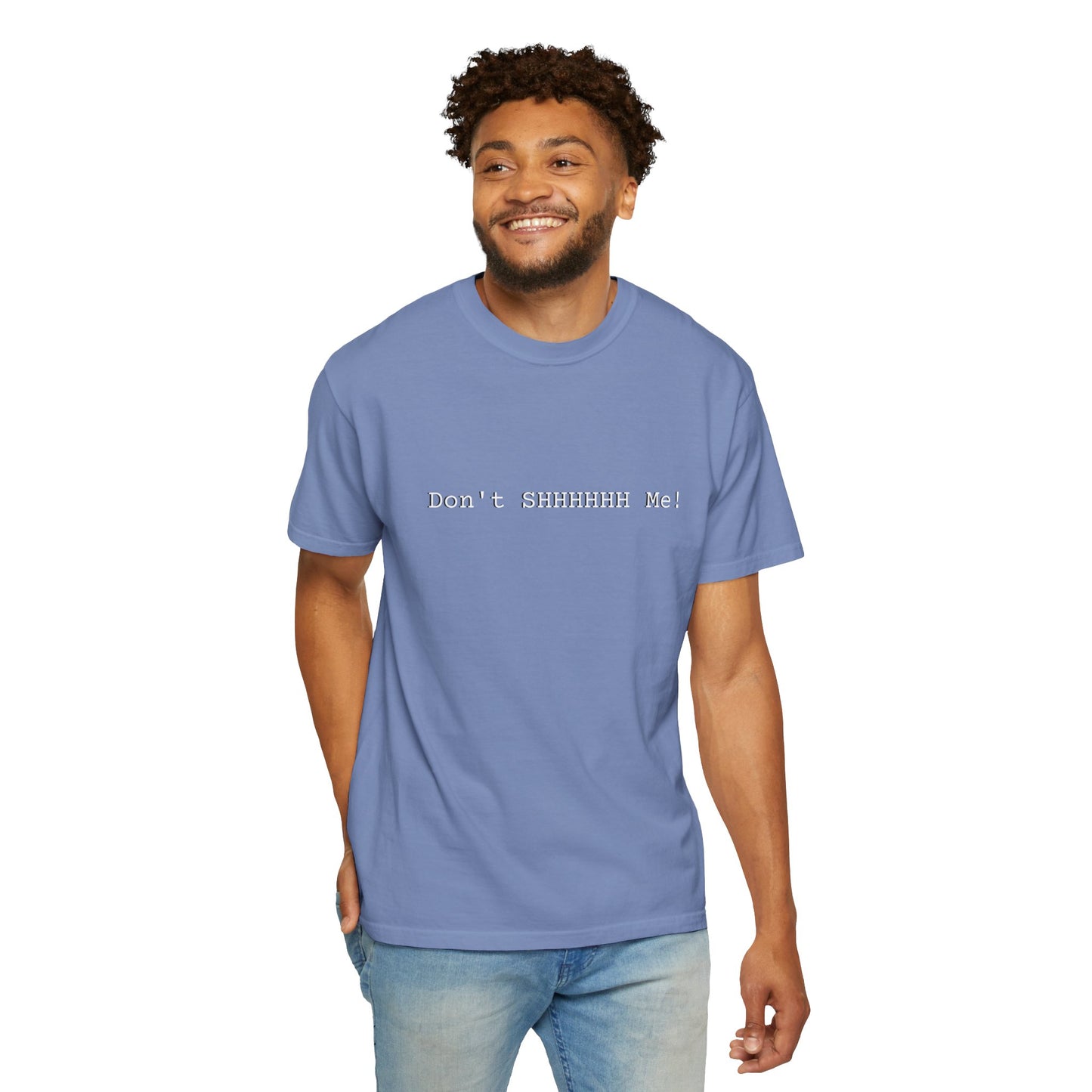 Don't SHHHHHH Me! - Unisex T-shirt