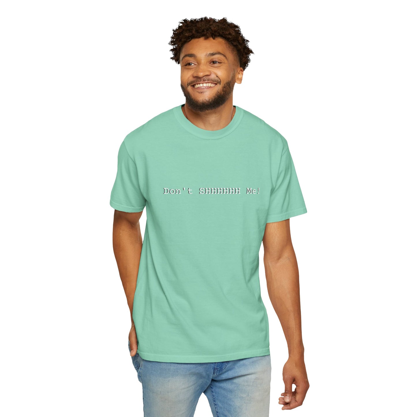 Don't SHHHHHH Me! - Unisex T-shirt