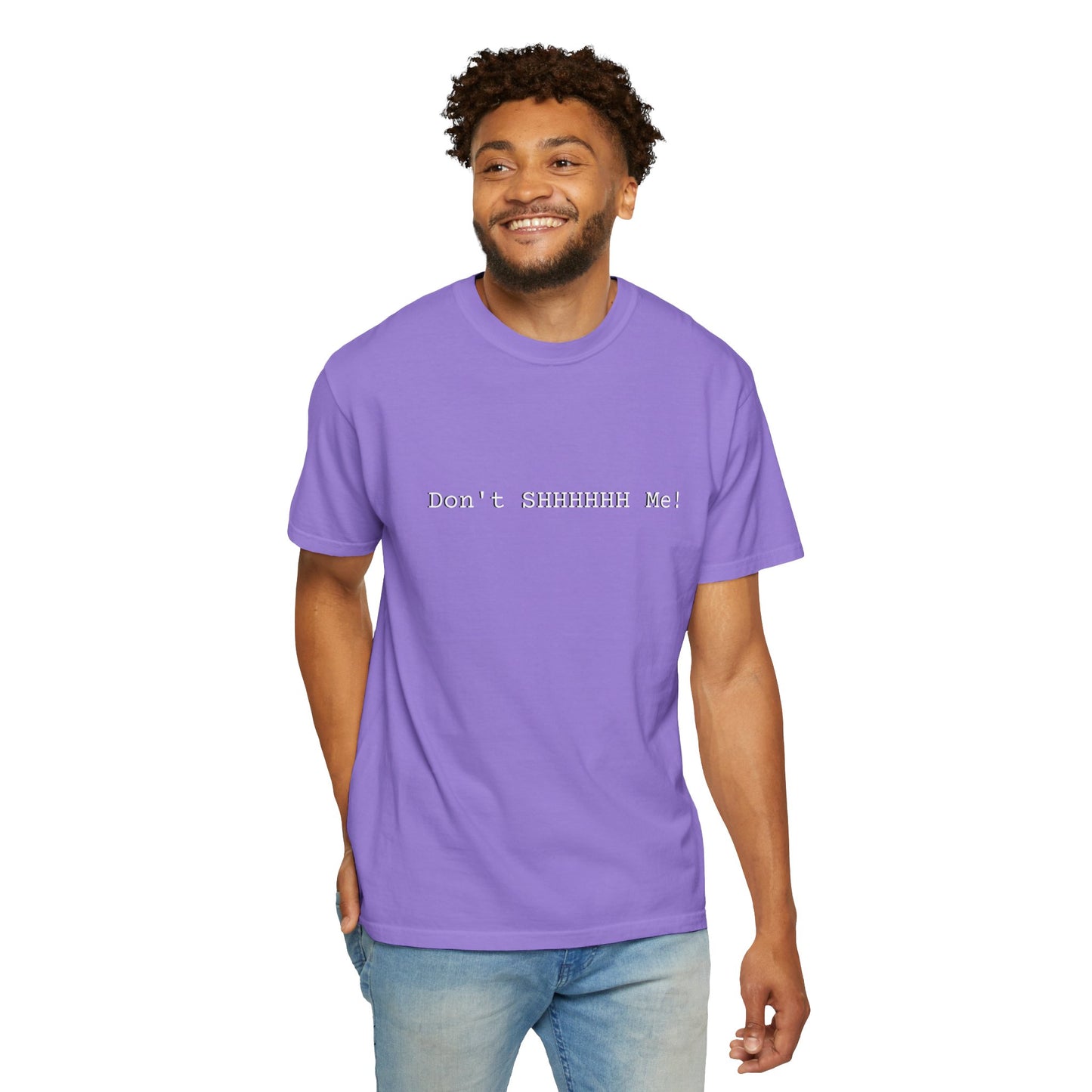 Don't SHHHHHH Me! - Unisex T-shirt