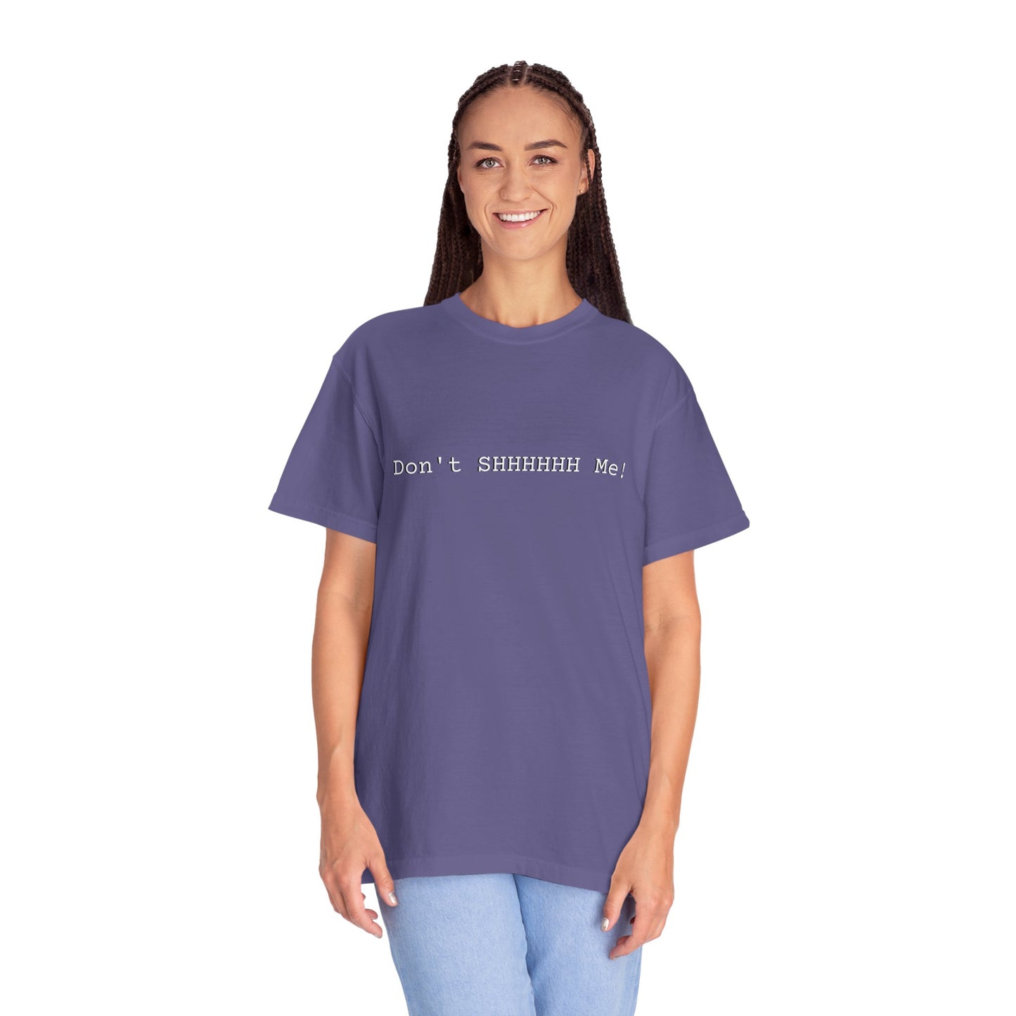Don't SHHHHHH Me! - Unisex T-shirt