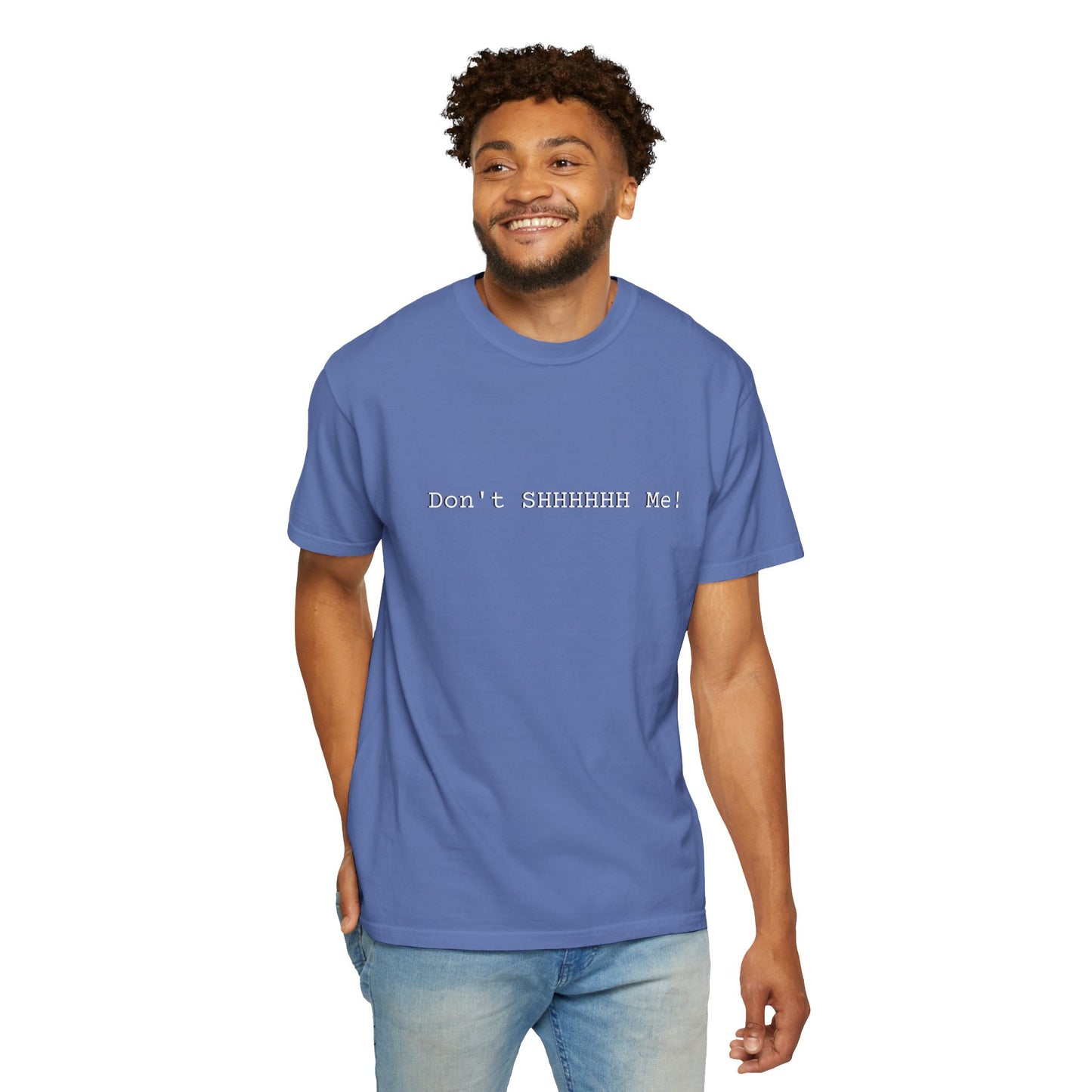 Don't SHHHHHH Me! - Unisex T-shirt