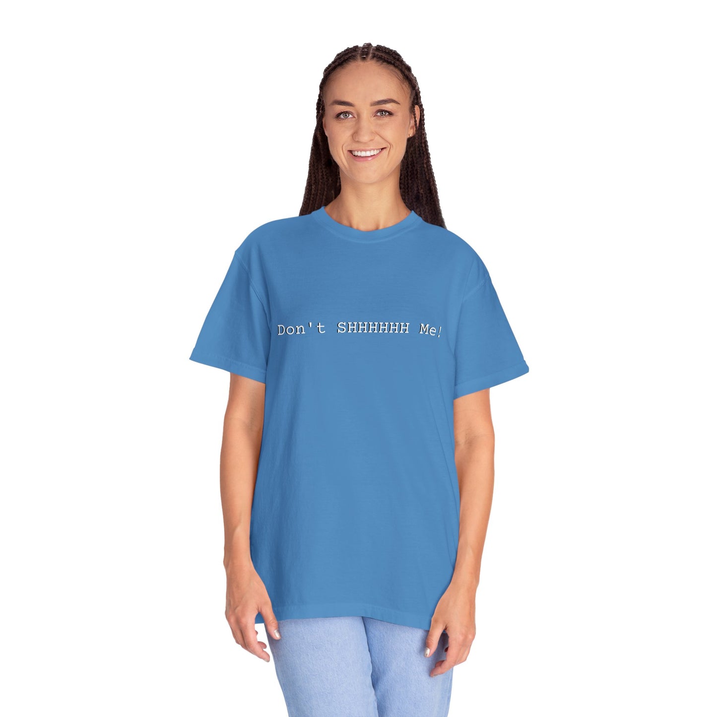 Don't SHHHHHH Me! - Unisex T-shirt