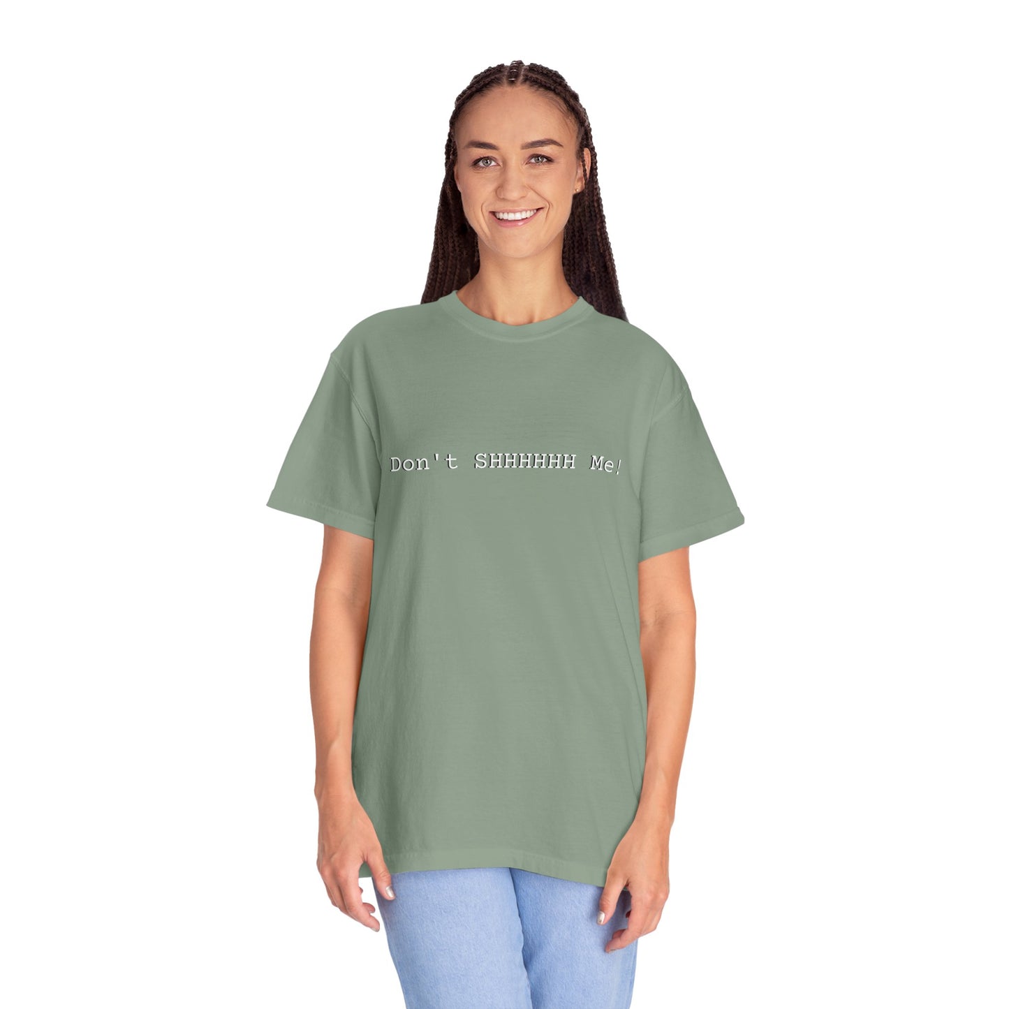 Don't SHHHHHH Me! - Unisex T-shirt