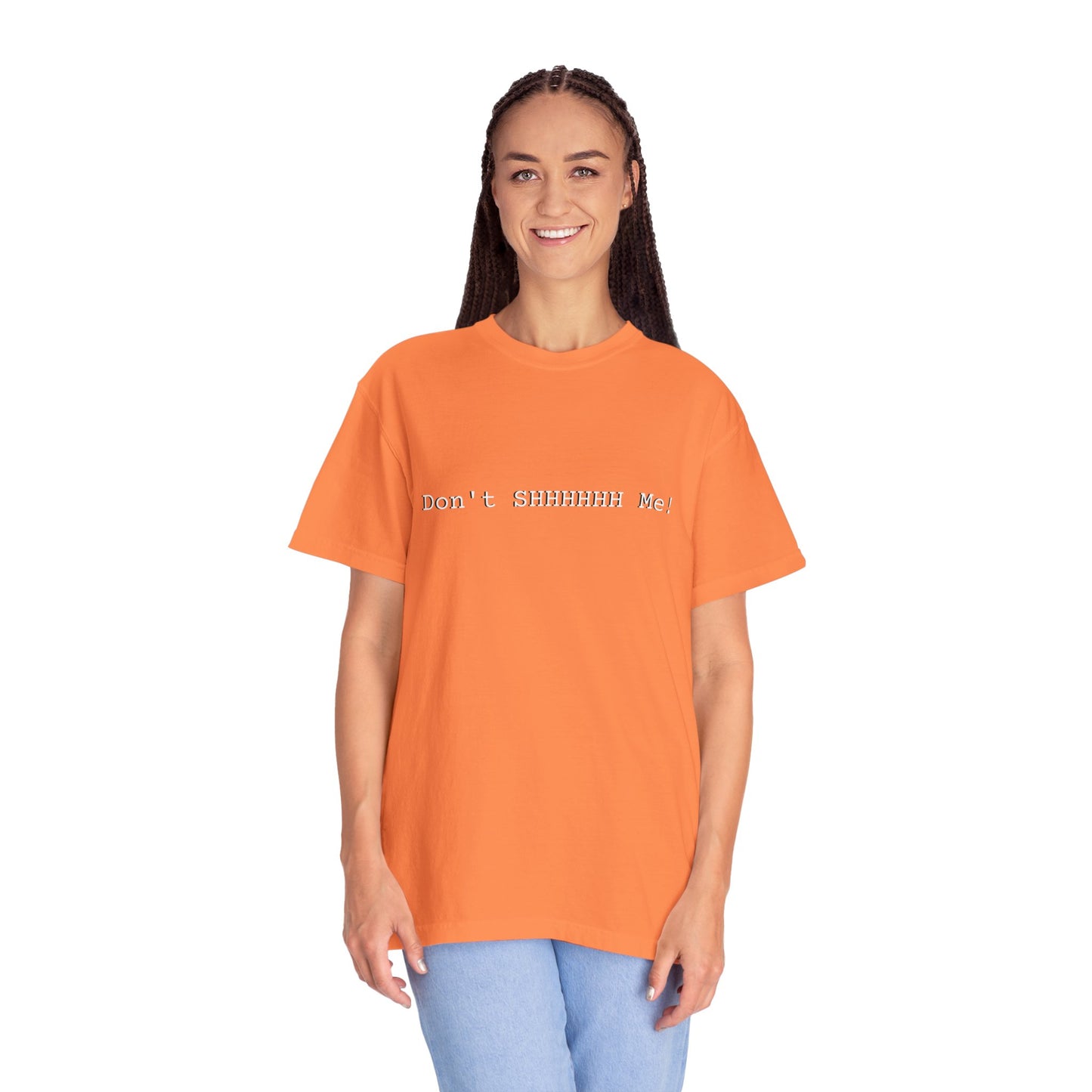 Don't SHHHHHH Me! - Unisex T-shirt