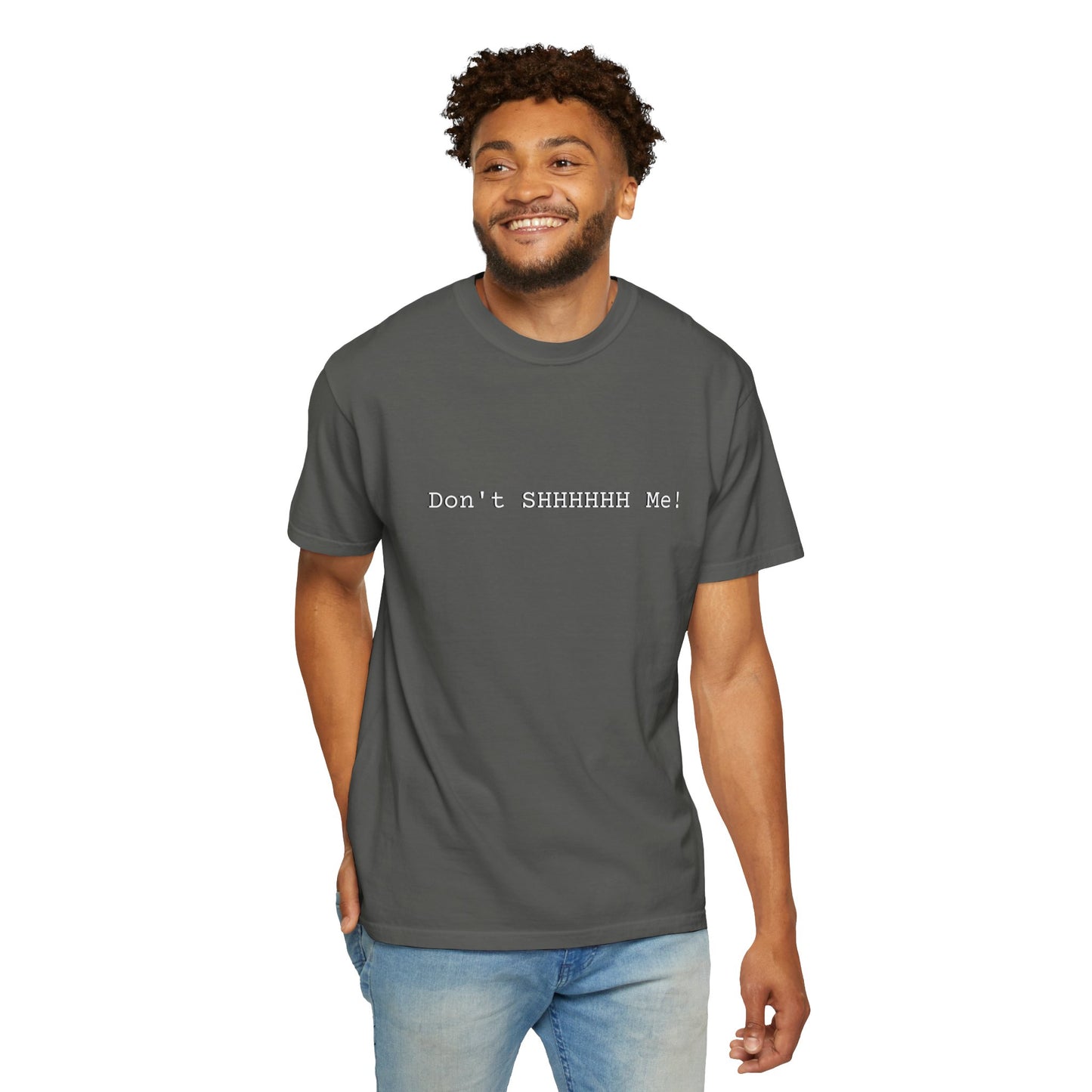 Don't SHHHHHH Me! - Unisex T-shirt