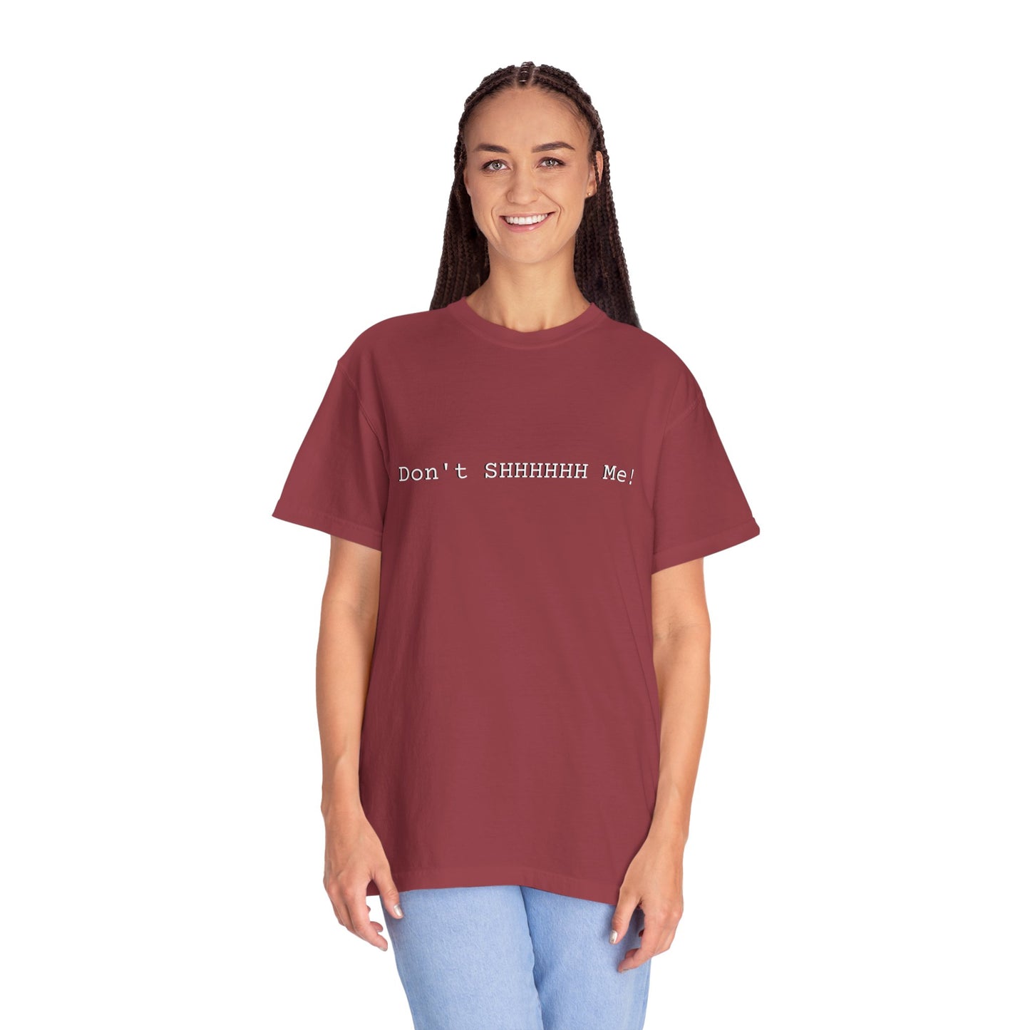 Don't SHHHHHH Me! - Unisex T-shirt
