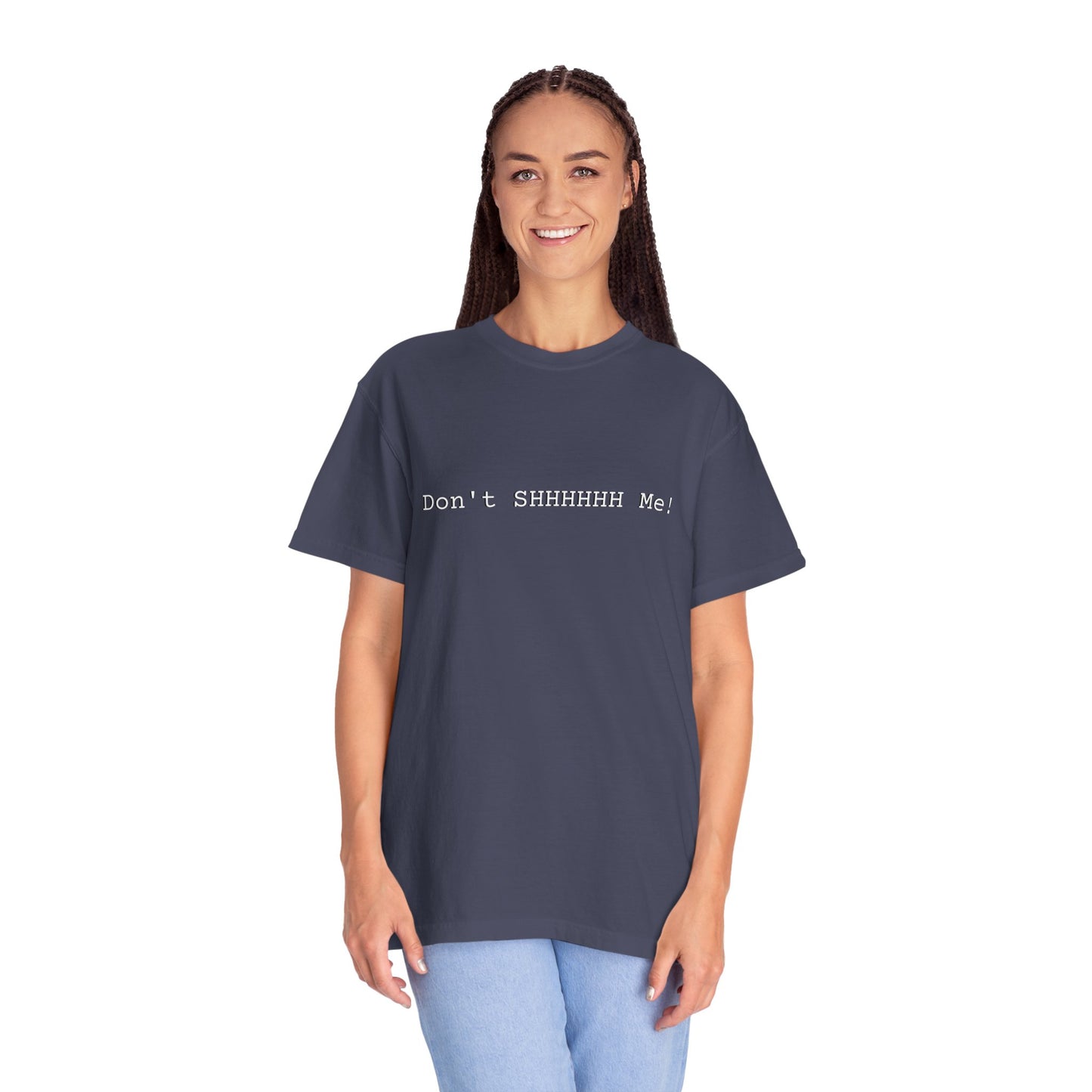 Don't SHHHHHH Me! - Unisex T-shirt