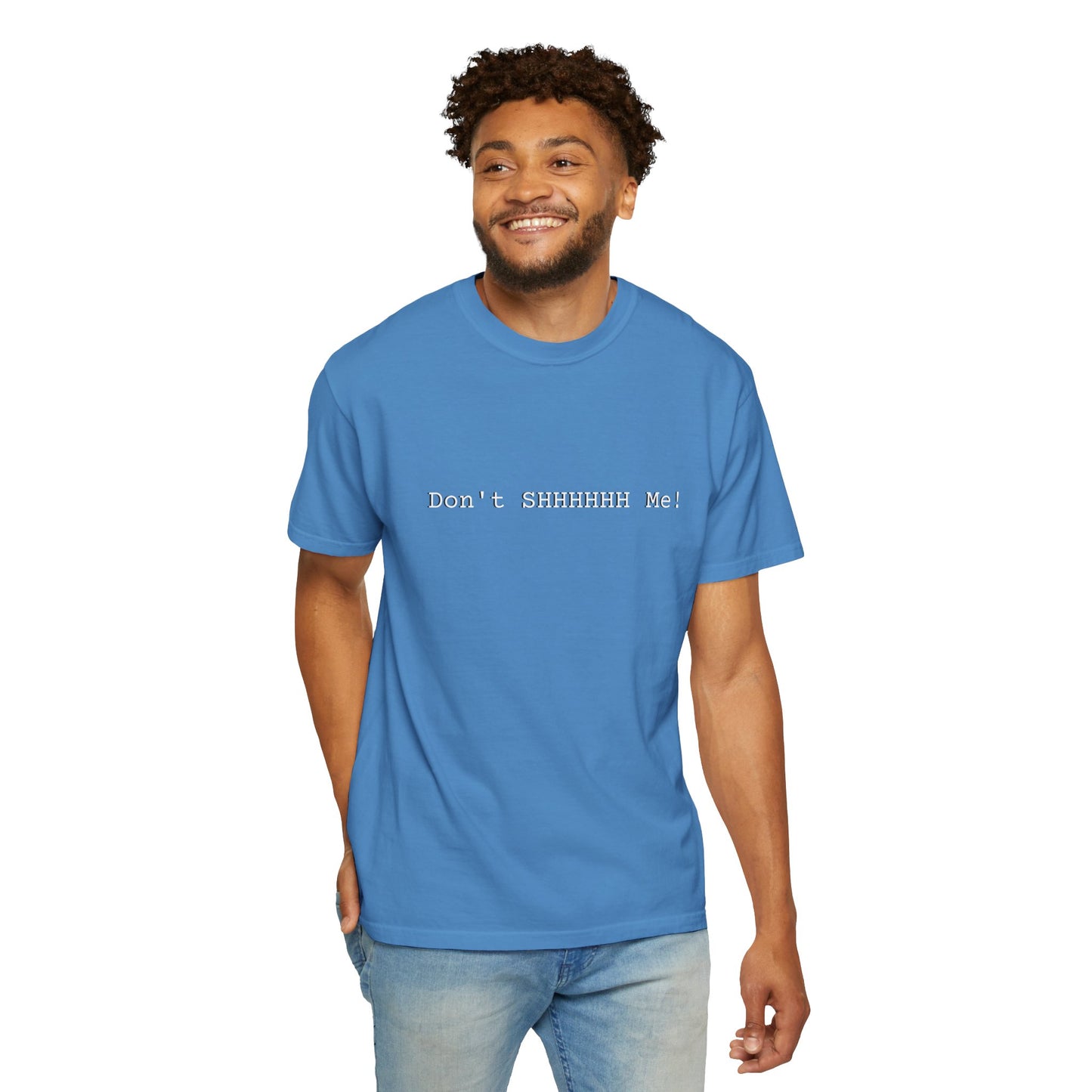 Don't SHHHHHH Me! - Unisex T-shirt