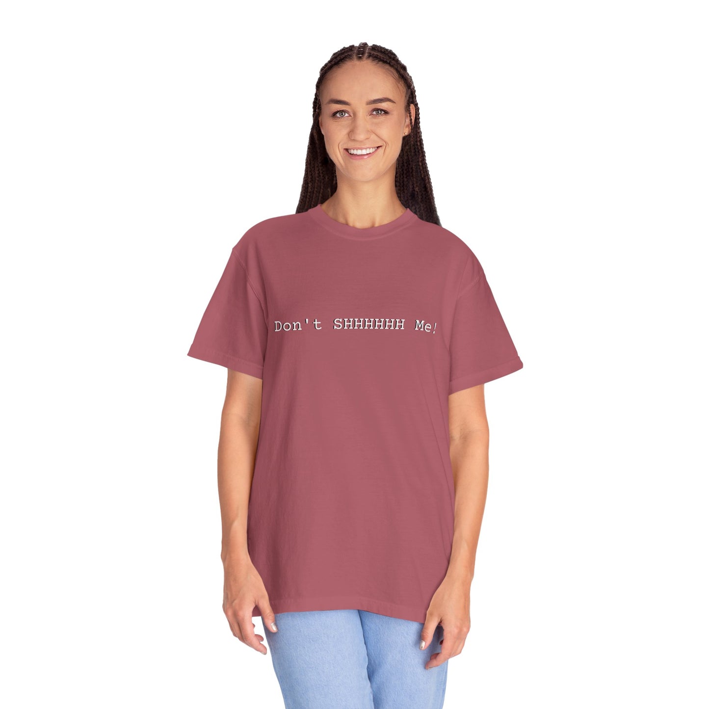 Don't SHHHHHH Me! - Unisex T-shirt