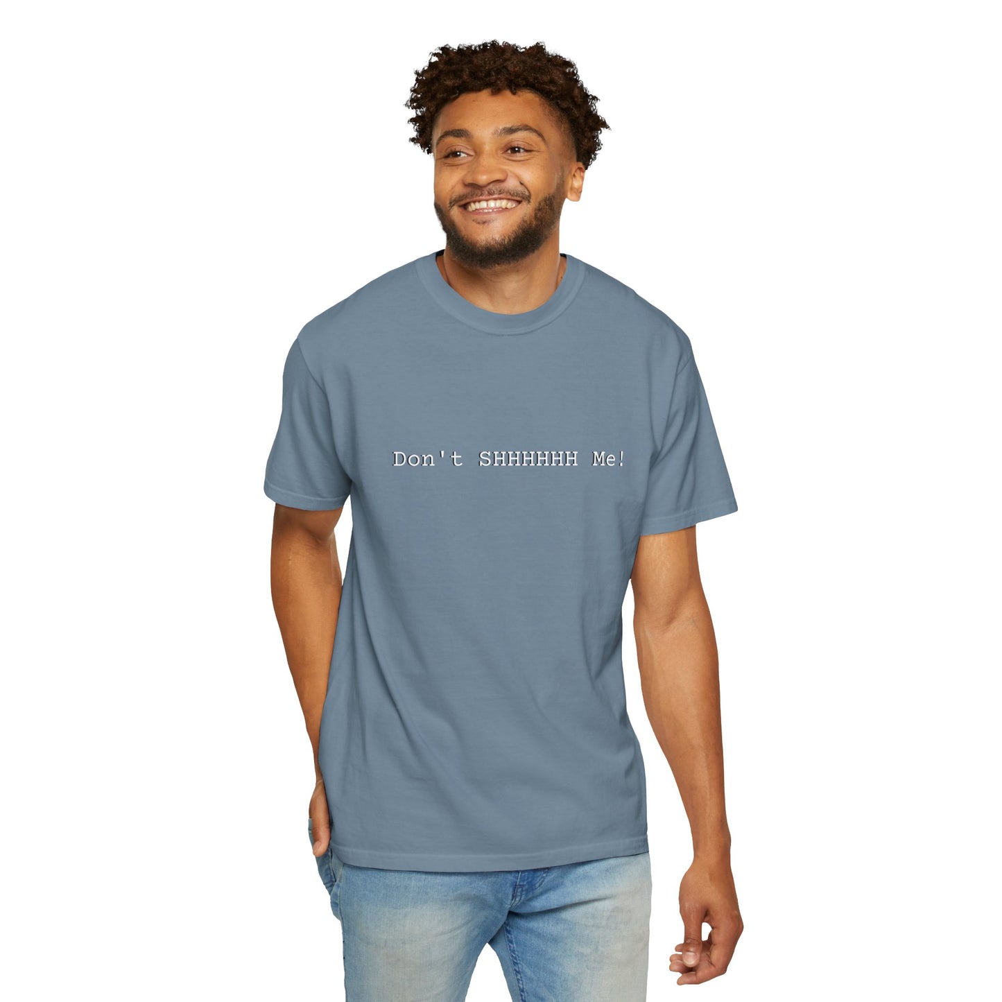 Don't SHHHHHH Me! - Unisex T-shirt