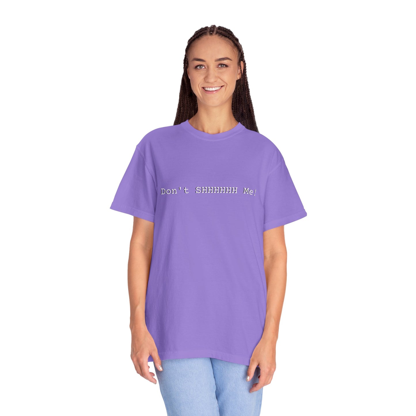 Don't SHHHHHH Me! - Unisex T-shirt