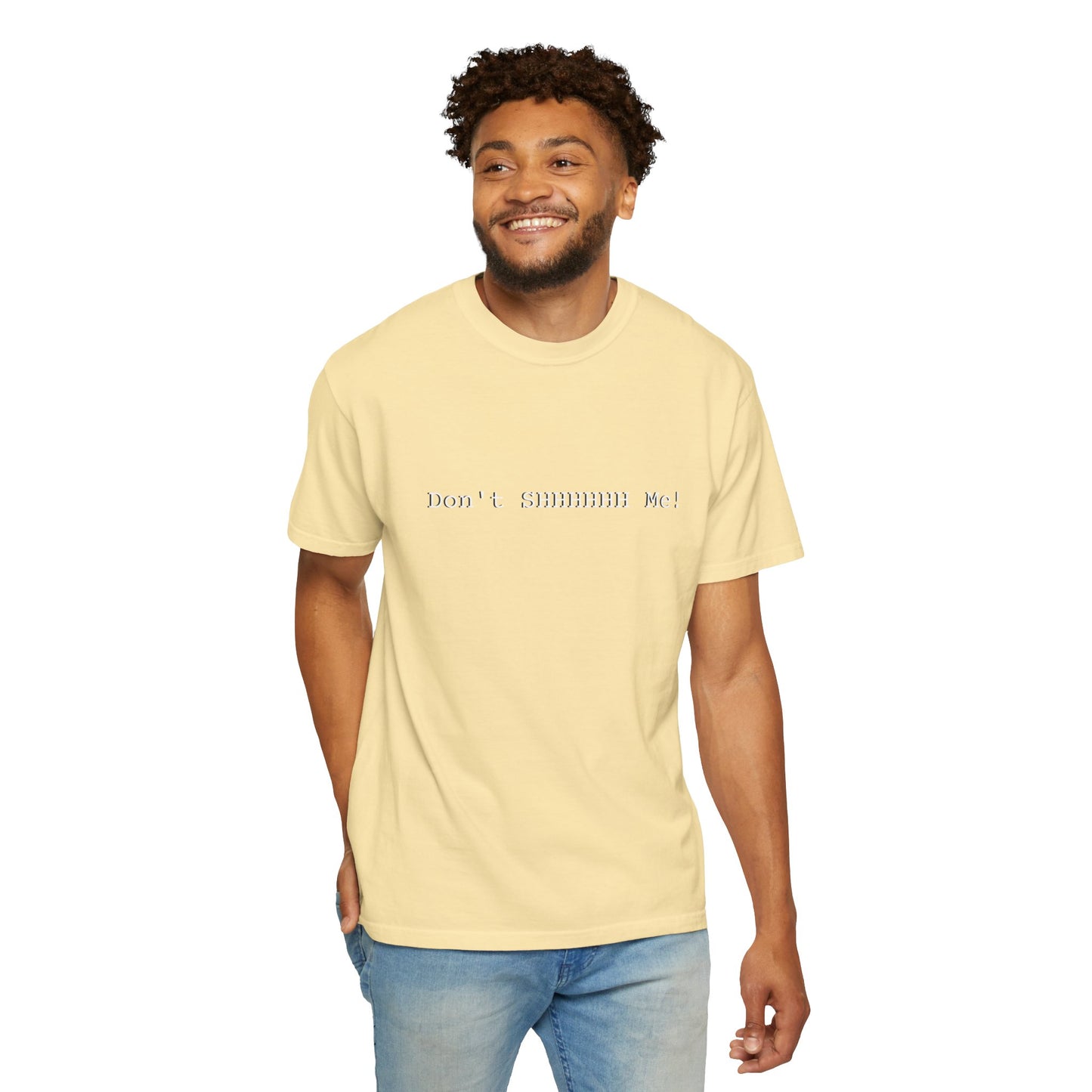 Don't SHHHHHH Me! - Unisex T-shirt