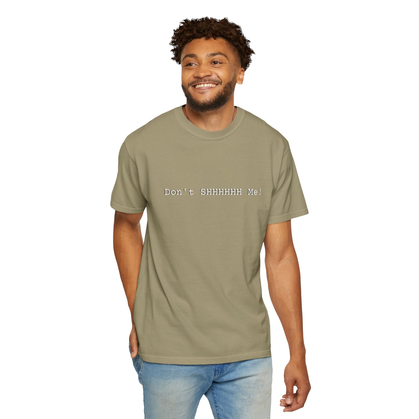 Don't SHHHHHH Me! - Unisex T-shirt