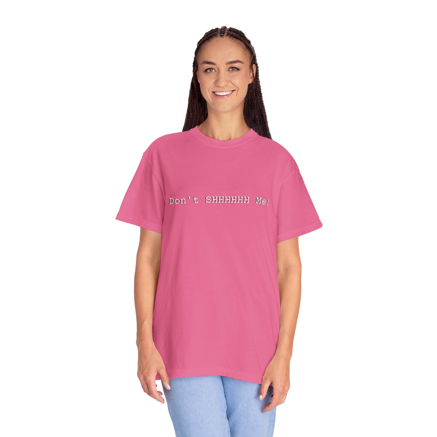 Don't SHHHHHH Me! - Unisex T-shirt