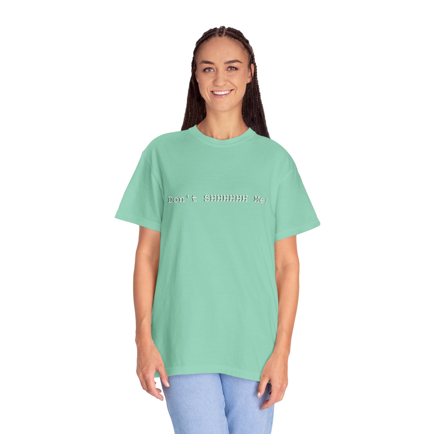Don't SHHHHHH Me! - Unisex T-shirt