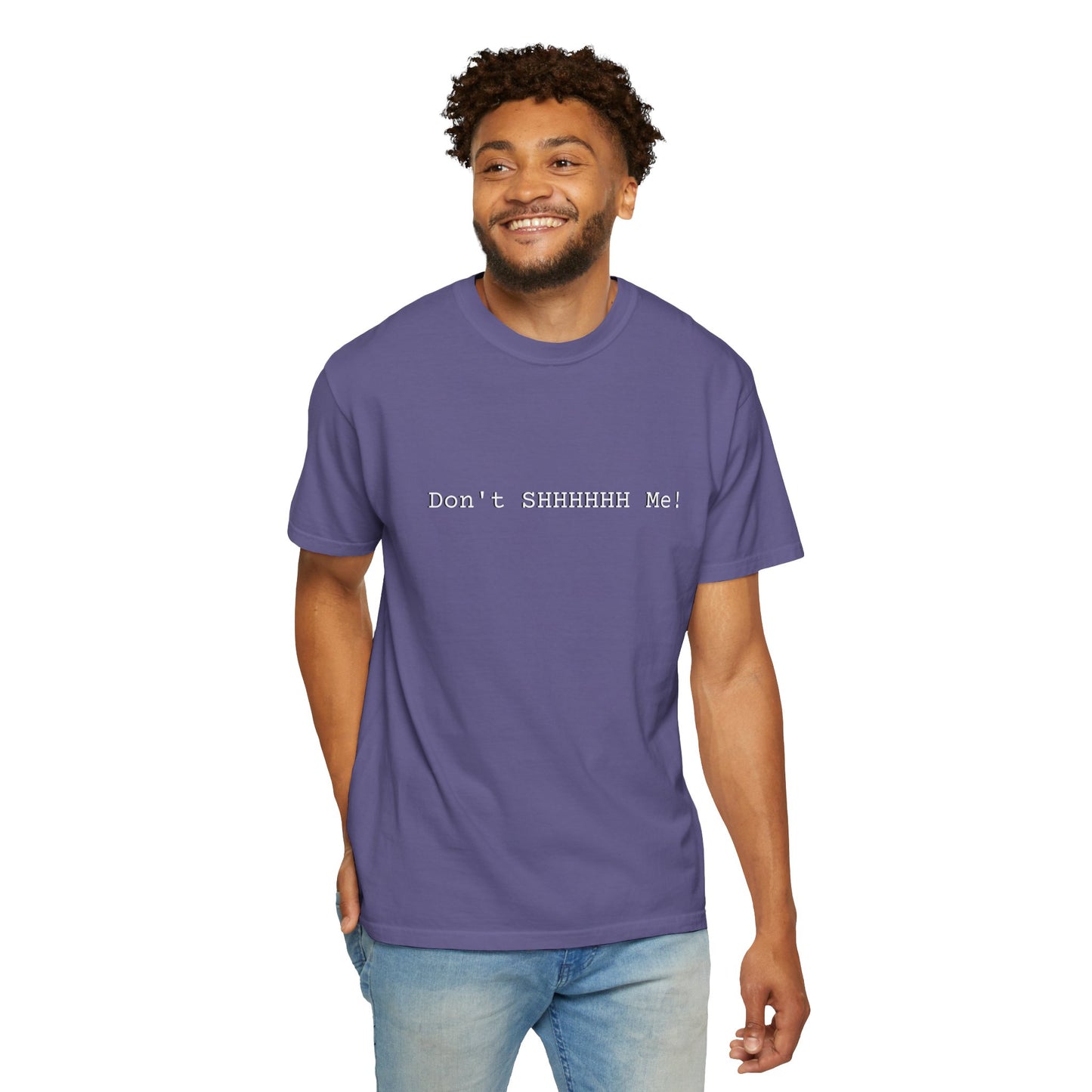 Don't SHHHHHH Me! - Unisex T-shirt