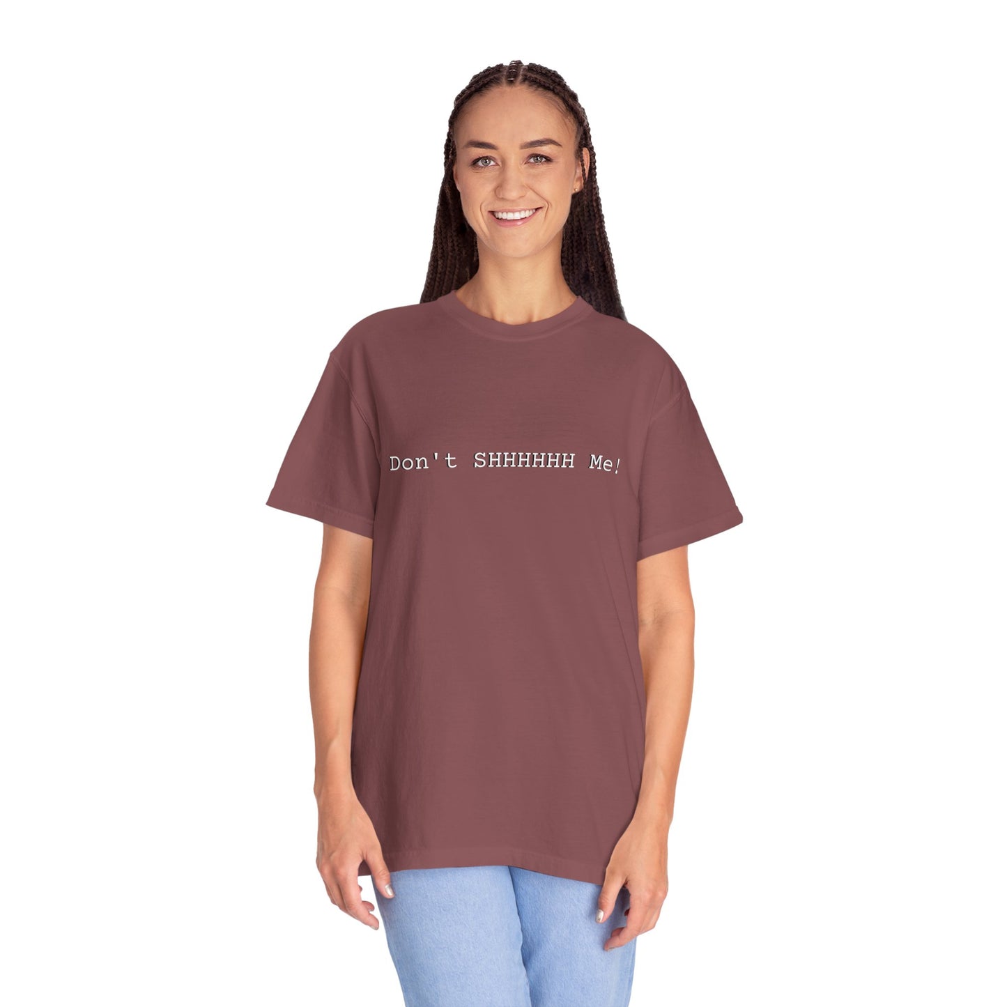 Don't SHHHHHH Me! - Unisex T-shirt