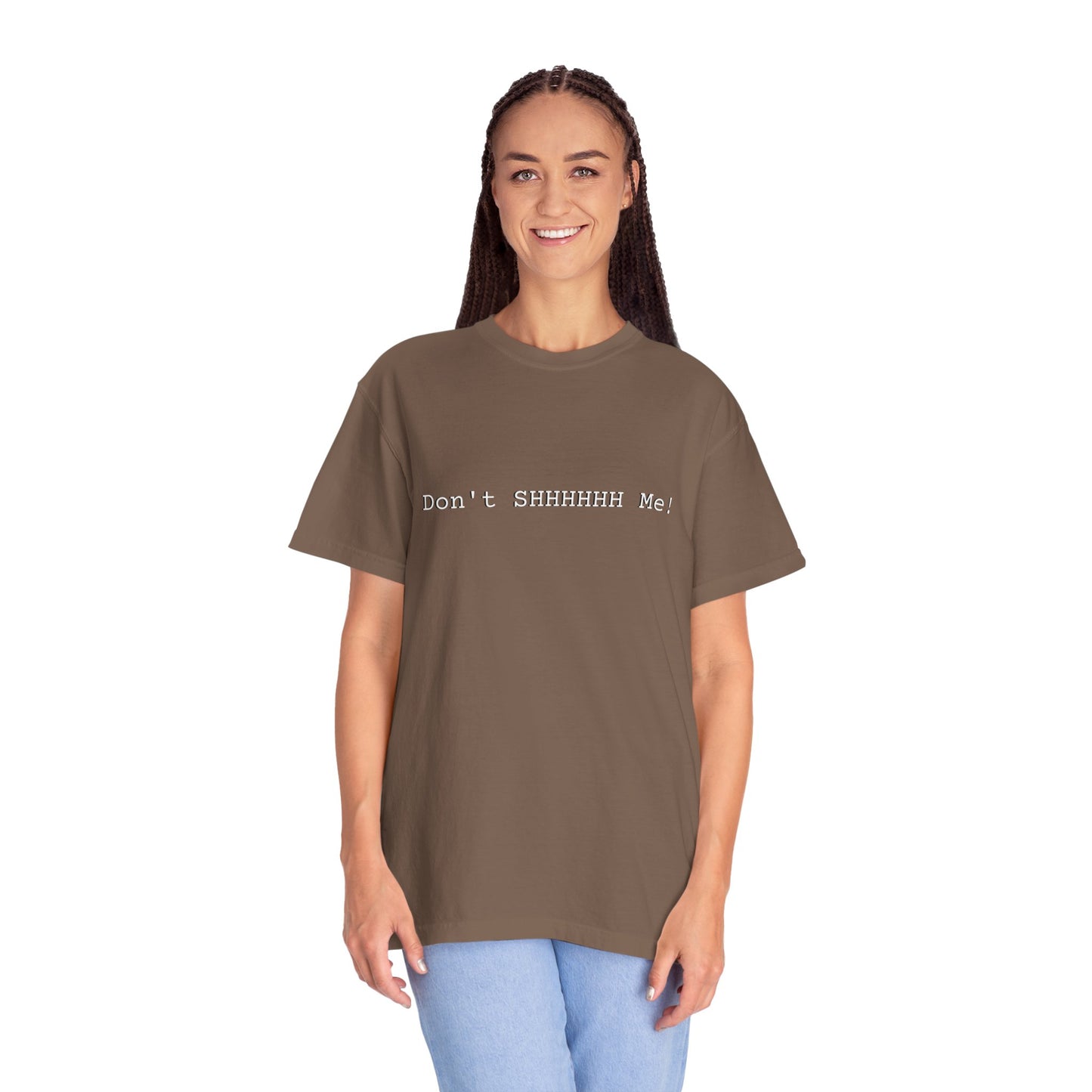 Don't SHHHHHH Me! - Unisex T-shirt