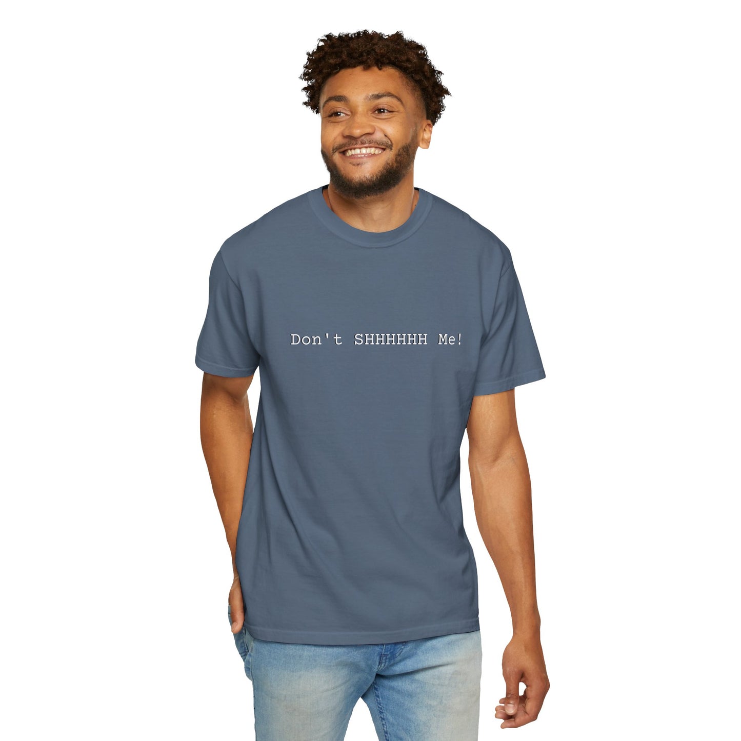 Don't SHHHHHH Me! - Unisex T-shirt