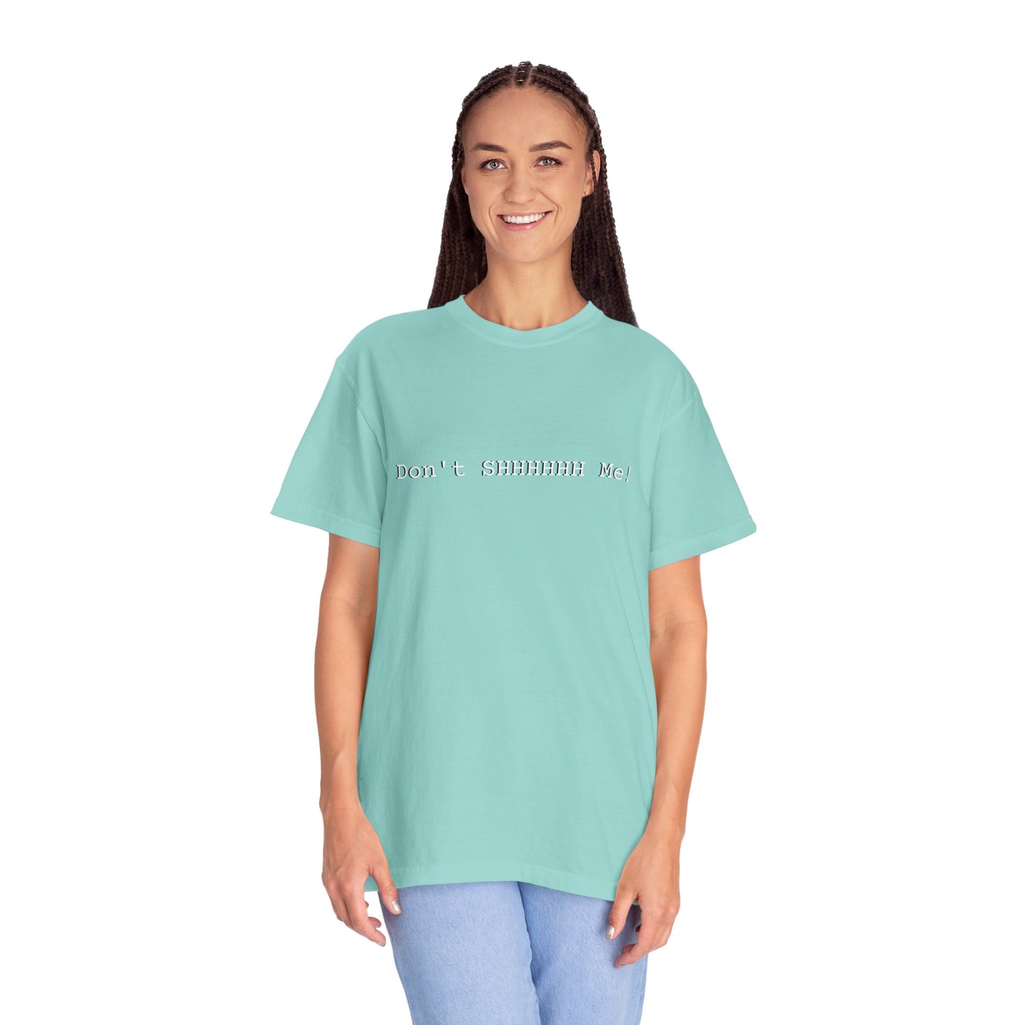 Don't SHHHHHH Me! - Unisex T-shirt