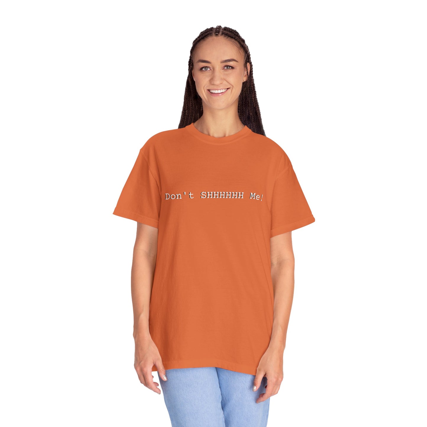 Don't SHHHHHH Me! - Unisex T-shirt