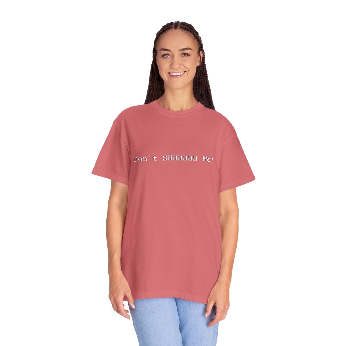 Don't SHHHHHH Me! - Unisex T-shirt