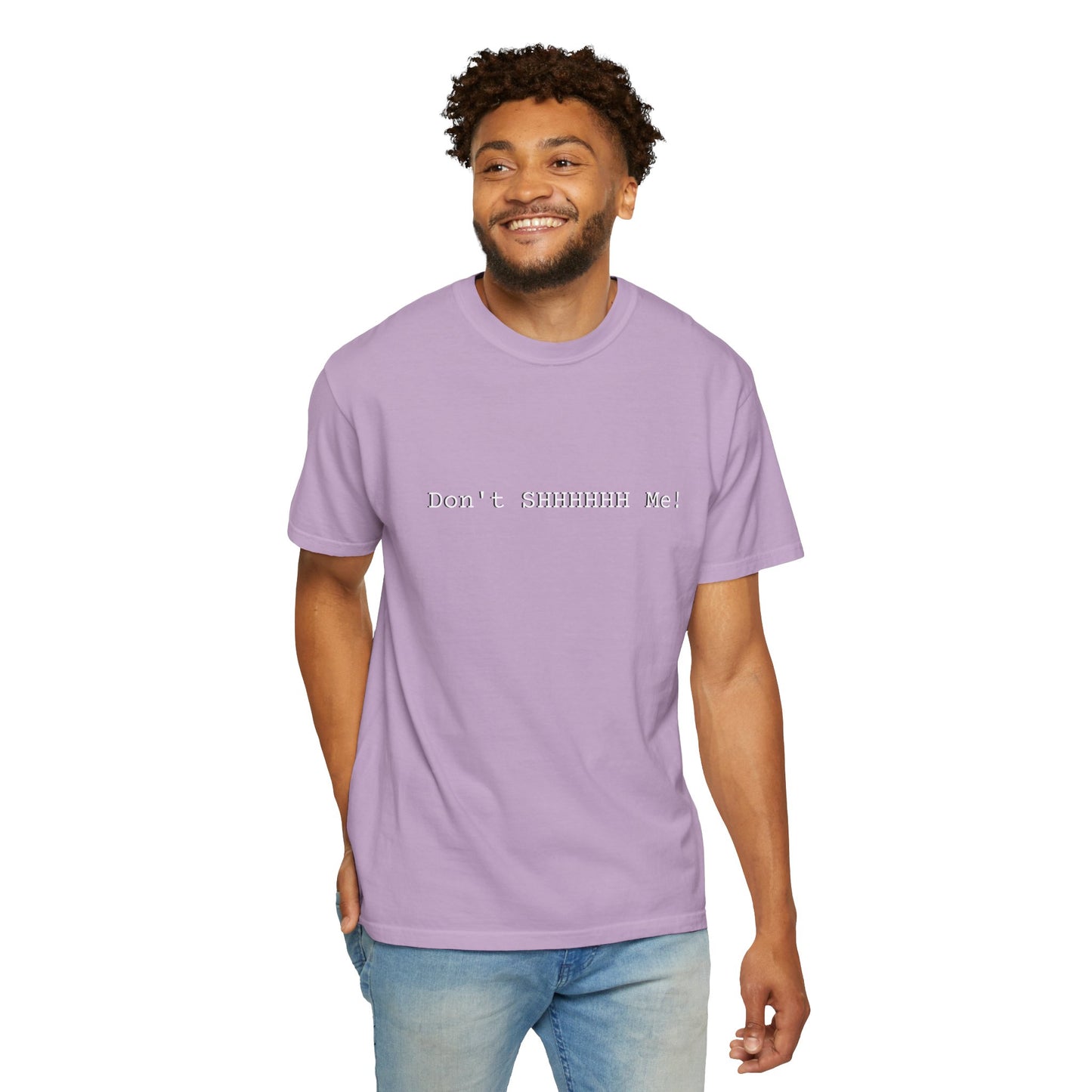 Don't SHHHHHH Me! - Unisex T-shirt