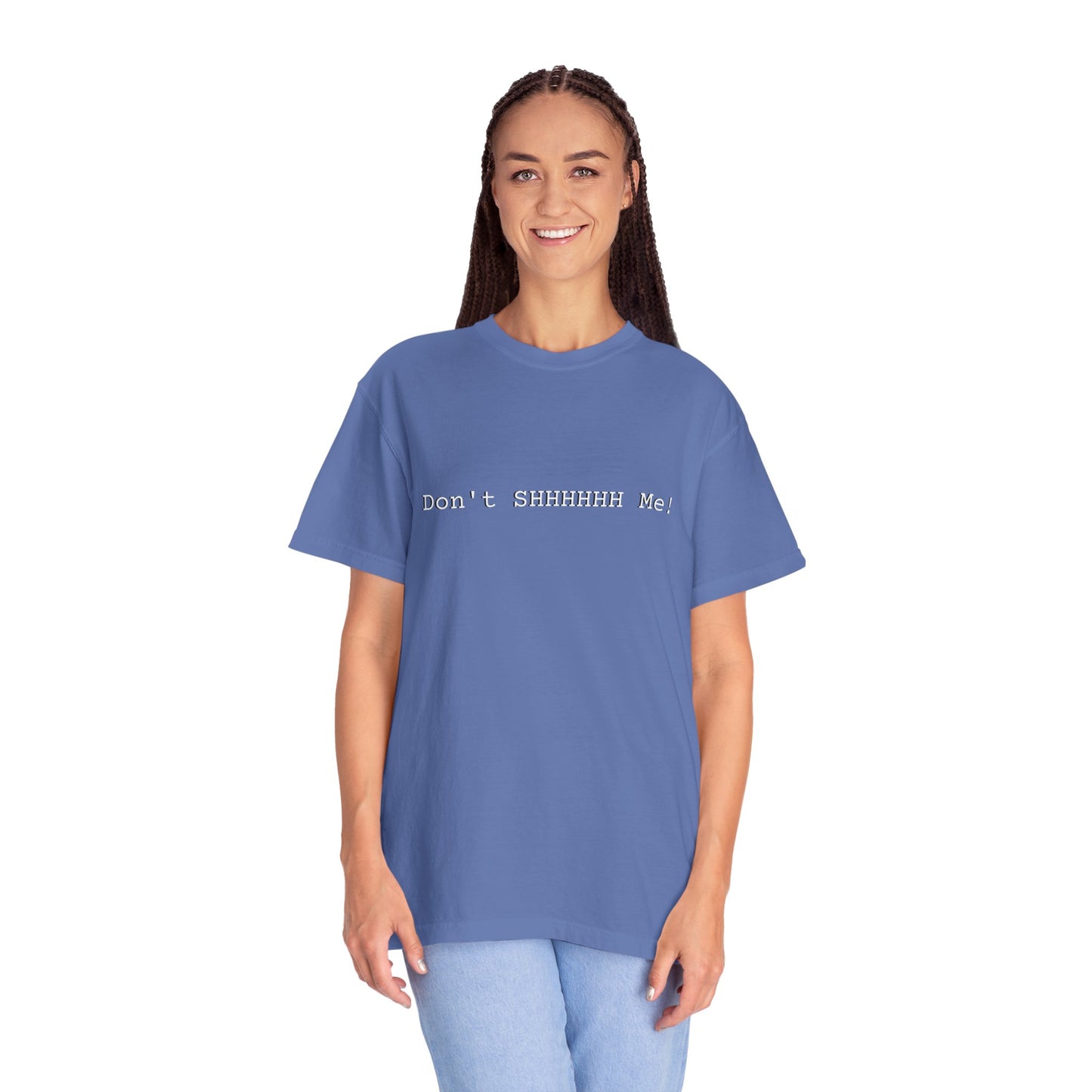 Don't SHHHHHH Me! - Unisex T-shirt