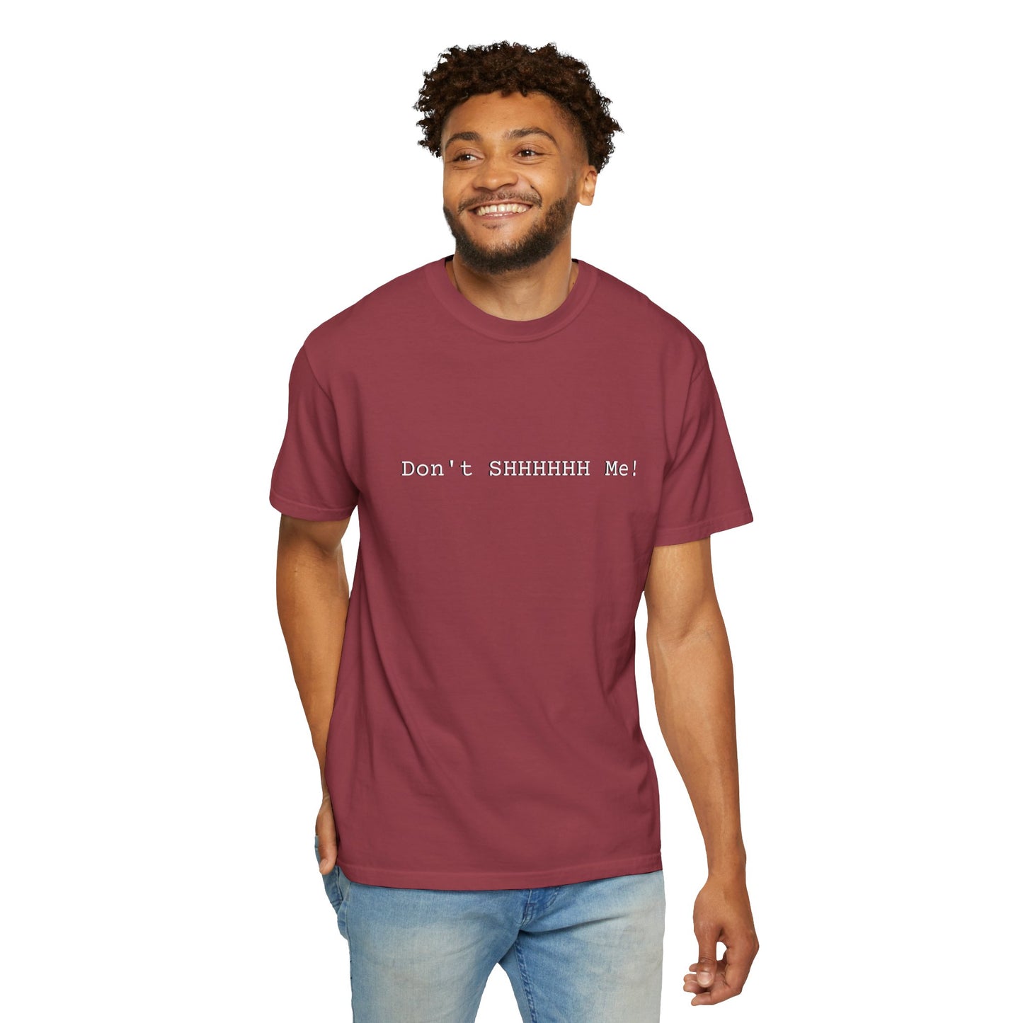 Don't SHHHHHH Me! - Unisex T-shirt