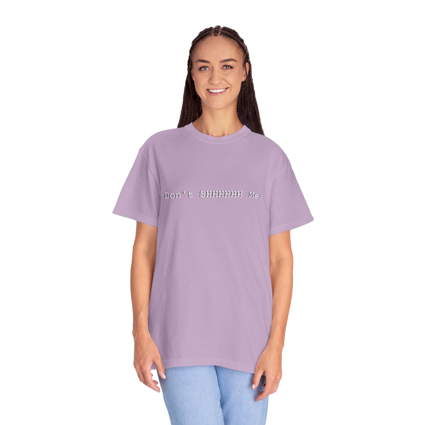 Don't SHHHHHH Me! - Unisex T-shirt