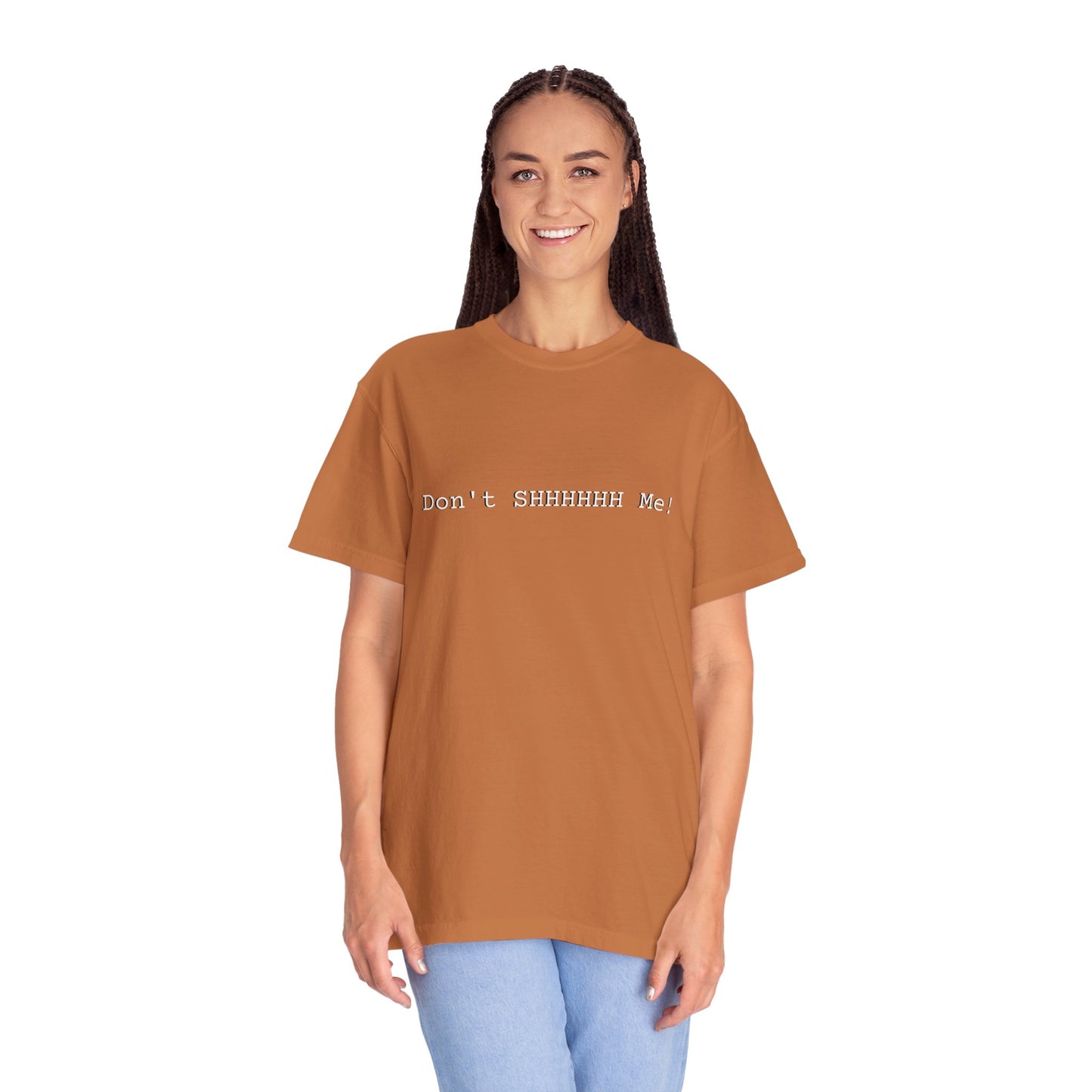 Don't SHHHHHH Me! - Unisex T-shirt