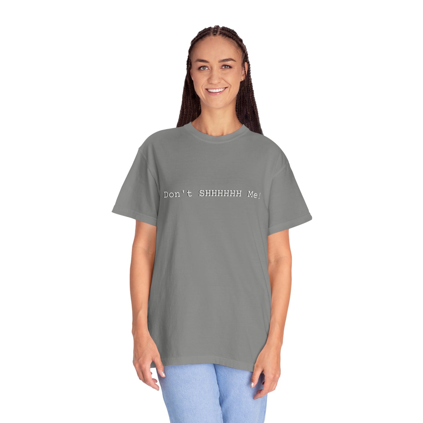 Don't SHHHHHH Me! - Unisex T-shirt