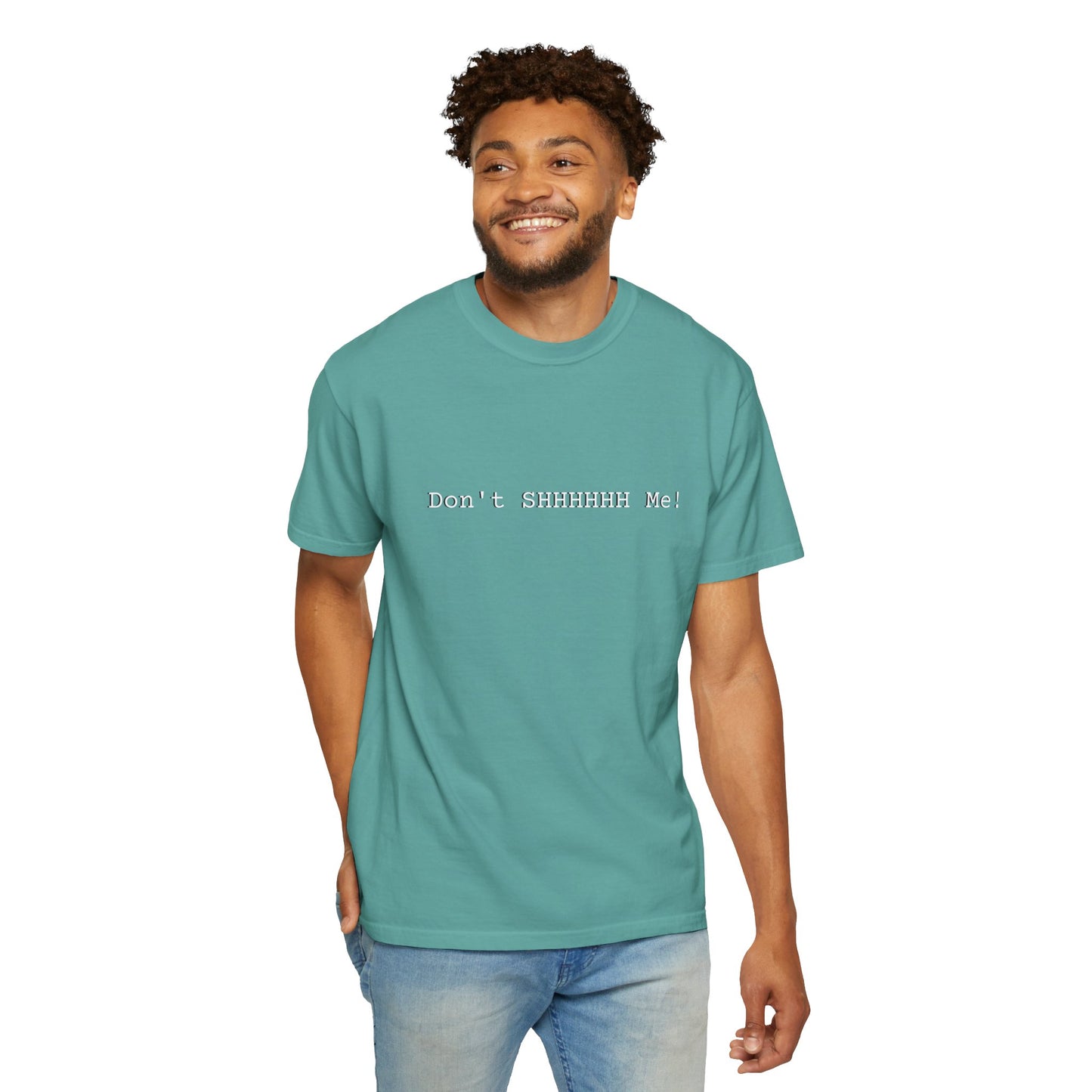 Don't SHHHHHH Me! - Unisex T-shirt