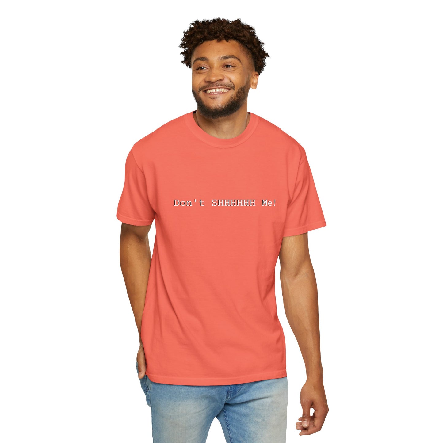 Don't SHHHHHH Me! - Unisex T-shirt