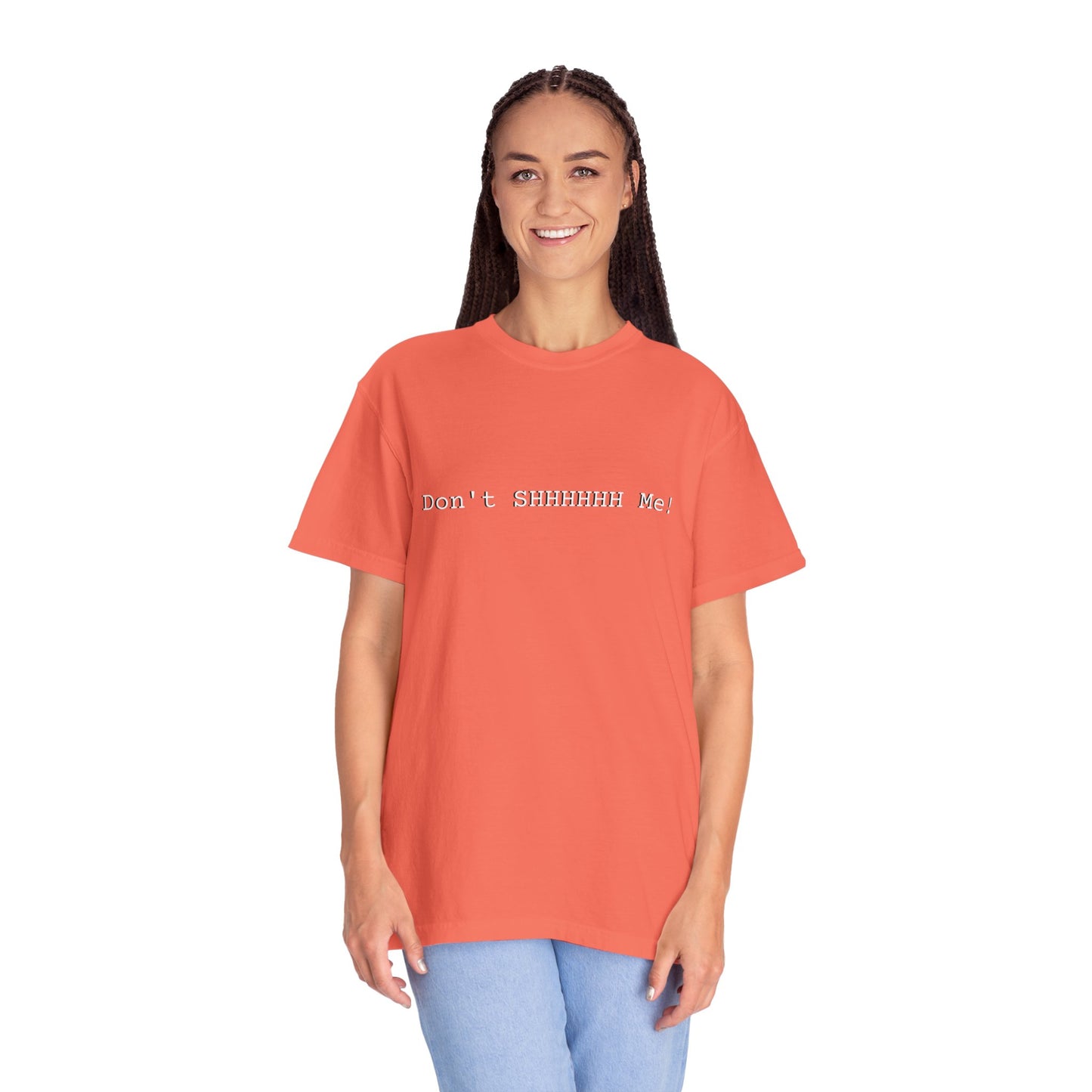 Don't SHHHHHH Me! - Unisex T-shirt