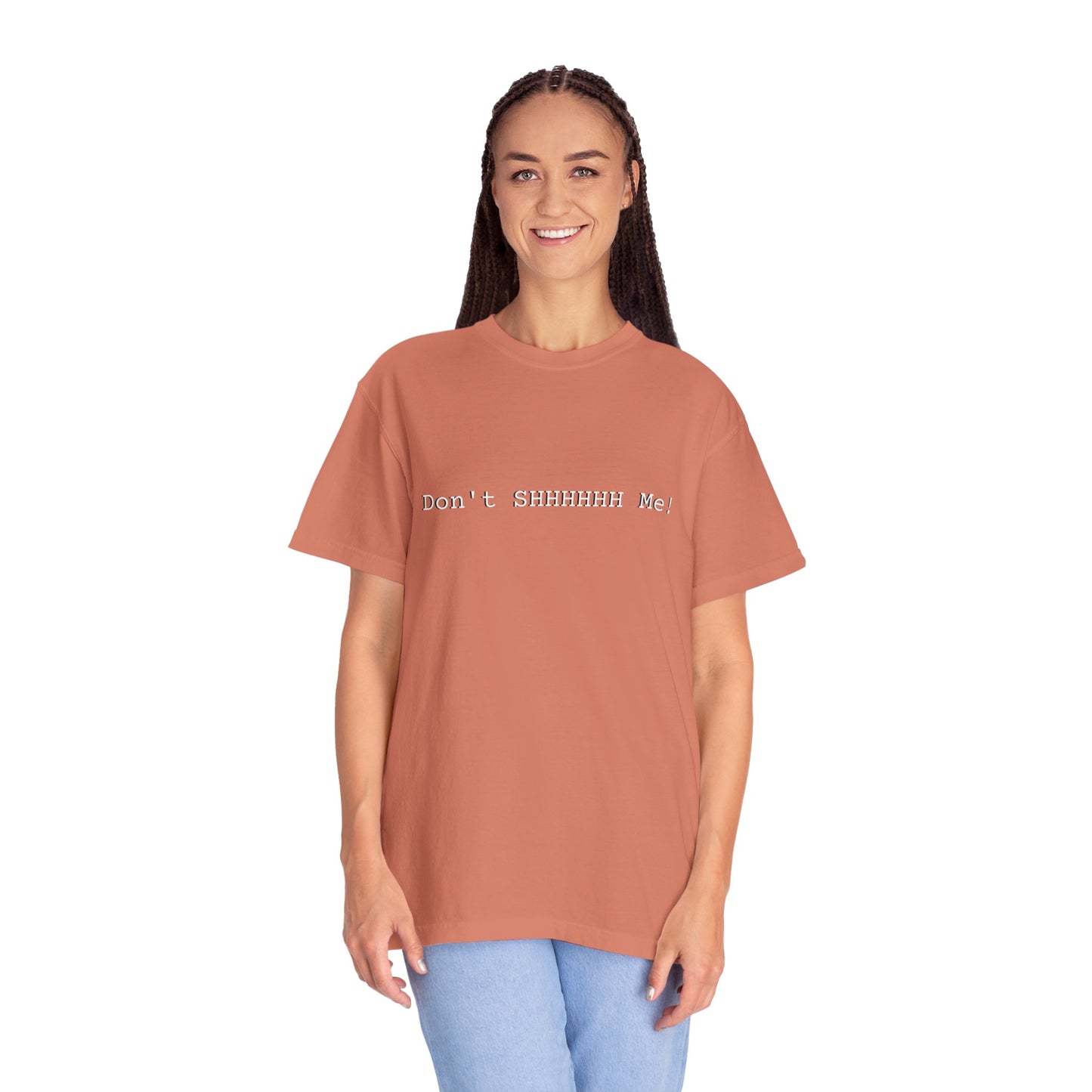 Don't SHHHHHH Me! - Unisex T-shirt